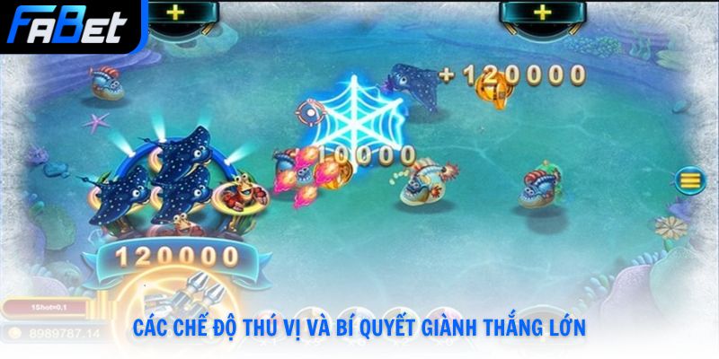 Các chế độ thú vị và bí quyết giành thắng lớn