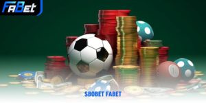 Cá Cược SBOBET Fabet Thể Thao Đẳng Cấp